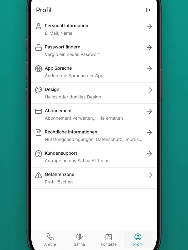 Screenshot der Profil-Einstellungen in der Safina AI App. Zeigt eine Liste von Optionen: Personal Information (E-Mail, Name), Passwort ändern, App Sprache, Design (Helles oder dunkles Design), Abonnement, Rechtliche Informationen, Kundensupport (Anfrage an das Safina AI Team) und Gefahrenzone (Profil löschen). Visualisiert die umfassenden Verwaltungs- und Anpassungsmöglichkeiten des Benutzerprofils in der Safina AI Telefonzentrale.